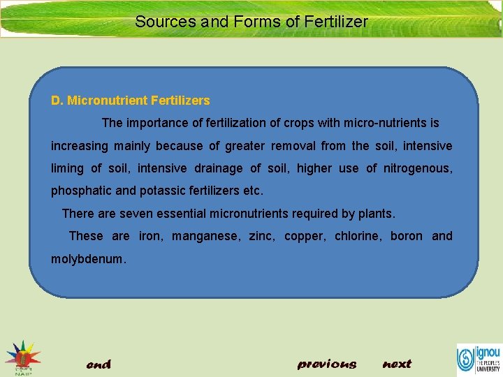 Sources and Forms of Fertilizer D. Micronutrient Fertilizers The importance of fertilization of crops