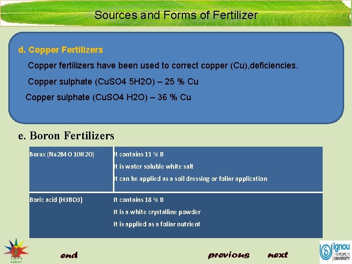 Sources and Forms of Fertilizer d. Copper Fertilizers Copper fertilizers have been used to