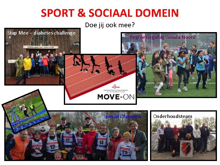 SPORT & SOCIAAL DOMEIN Doe jij ook mee? Stap Mee – diabetes challenge Begroetingsdag