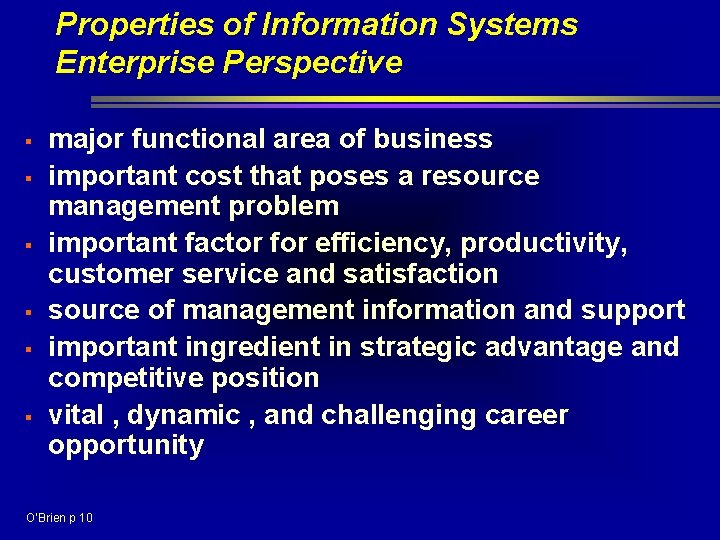 Properties of Information Systems Enterprise Perspective § § § major functional area of business Properties of Information Systems Enterprise Perspective § § § major functional area of business