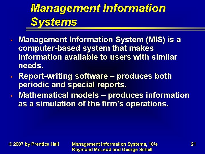 Management Information Systems § § § Management Information System (MIS) is a computer-based system Management Information Systems § § § Management Information System (MIS) is a computer-based system