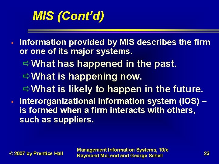 MIS (Cont’d) § Information provided by MIS describes the firm or one of its MIS (Cont’d) § Information provided by MIS describes the firm or one of its