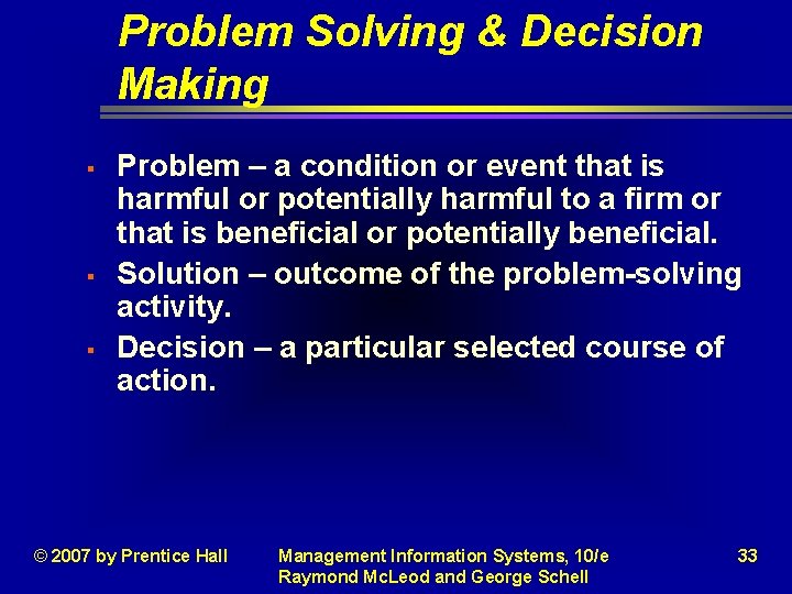 Problem Solving & Decision Making § § § Problem – a condition or event Problem Solving & Decision Making § § § Problem – a condition or event