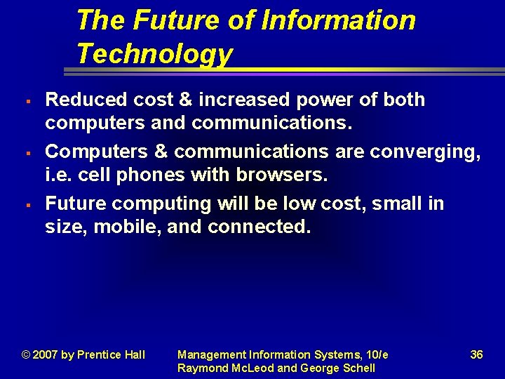 The Future of Information Technology § § § Reduced cost & increased power of The Future of Information Technology § § § Reduced cost & increased power of