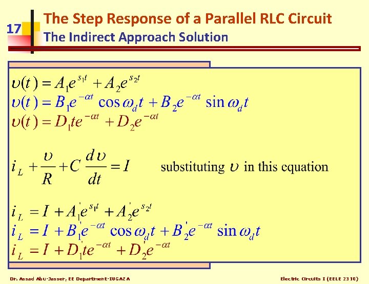 17 The Step Response of a Parallel RLC Circuit The Indirect Approach Solution Dr.