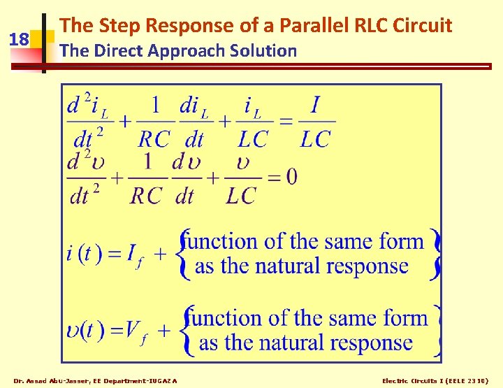 18 The Step Response of a Parallel RLC Circuit The Direct Approach Solution Dr.