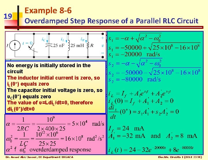 19 Example 8 -6 Overdamped Step Response of a Parallel RLC Circuit The initial