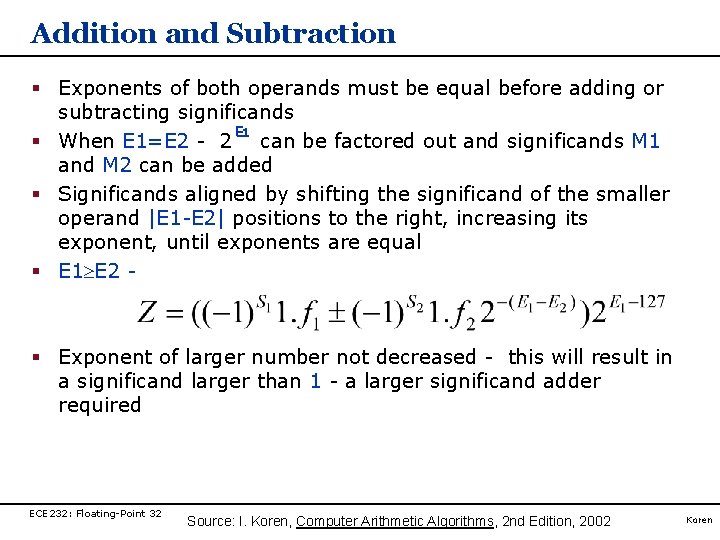 Addition and Subtraction § Exponents of both operands must be equal before adding or Addition and Subtraction § Exponents of both operands must be equal before adding or