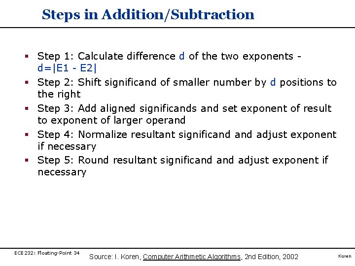 Steps in Addition/Subtraction § Step 1: Calculate difference d of the two exponents - Steps in Addition/Subtraction § Step 1: Calculate difference d of the two exponents -