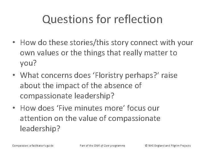 Questions for reflection • How do these stories/this story connect with your own values