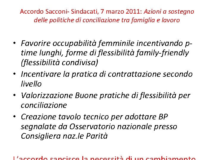 Accordo Sacconi- Sindacati, 7 marzo 2011: Azioni a sostegno delle politiche di conciliazione tra