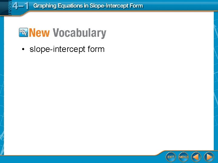  • slope-intercept form 