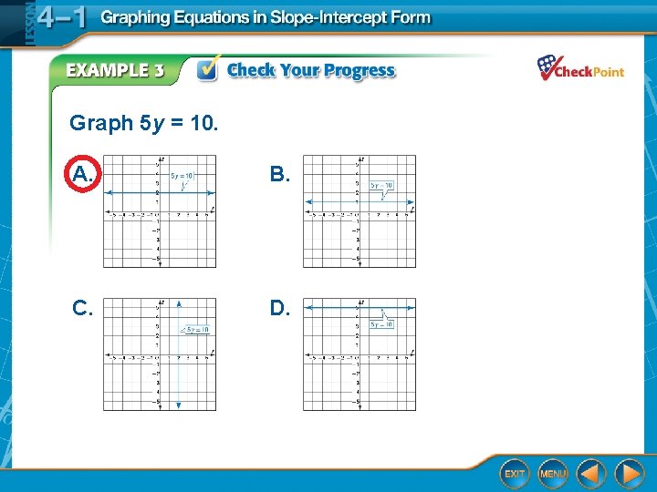 Graph 5 y = 10. A. B. C. D. 