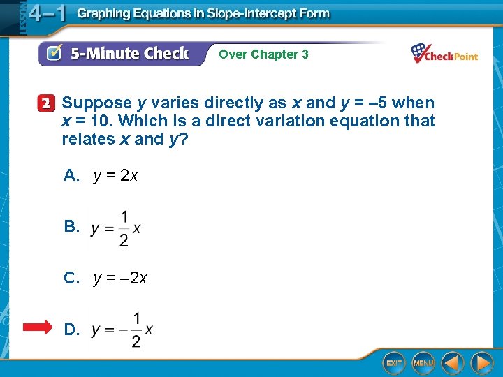 Over Chapter 3 Suppose y varies directly as x and y = – 5