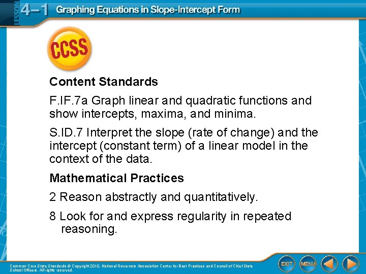 Content Standards F. IF. 7 a Graph linear and quadratic functions and show intercepts,