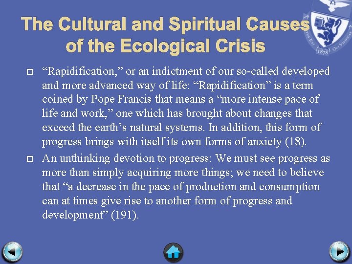 The Cultural and Spiritual Causes of the Ecological Crisis “Rapidification, ” or an indictment