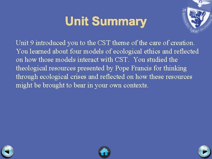 Unit Summary Unit 9 introduced you to the CST theme of the care of