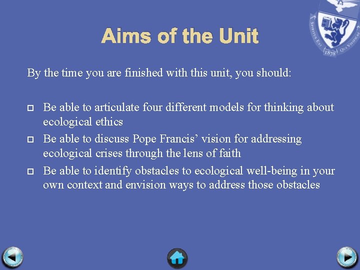 Aims of the Unit By the time you are finished with this unit, you