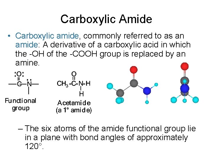 Carboxylic Amide • Carboxylic amide, amide commonly referred to as an amide: amide A