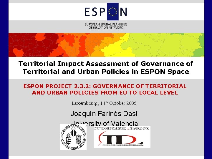 Territorial Impact Assessment of Governance of Territorial and Urban Policies in ESPON Space ESPON