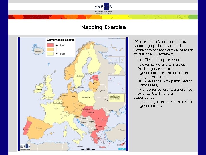 Mapping Exercise *Governance Score calculated summing up the result of the Score components of