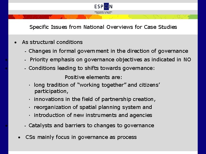 Specific Issues from National Overviews for Case Studies · As structural conditions - Changes