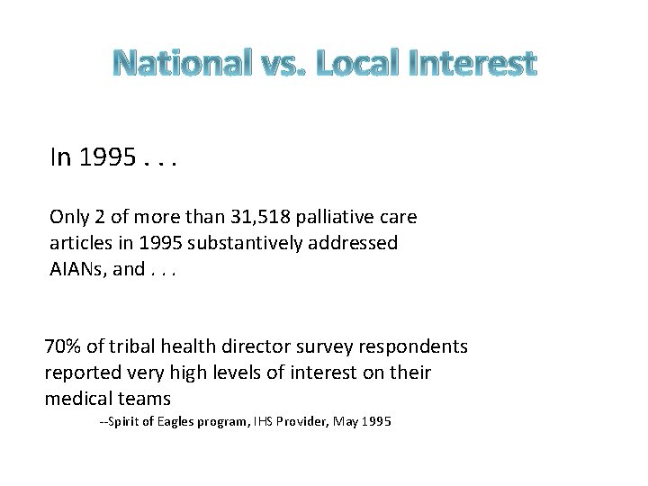 National vs. Local Interest In 1995. . . Only 2 of more than 31,