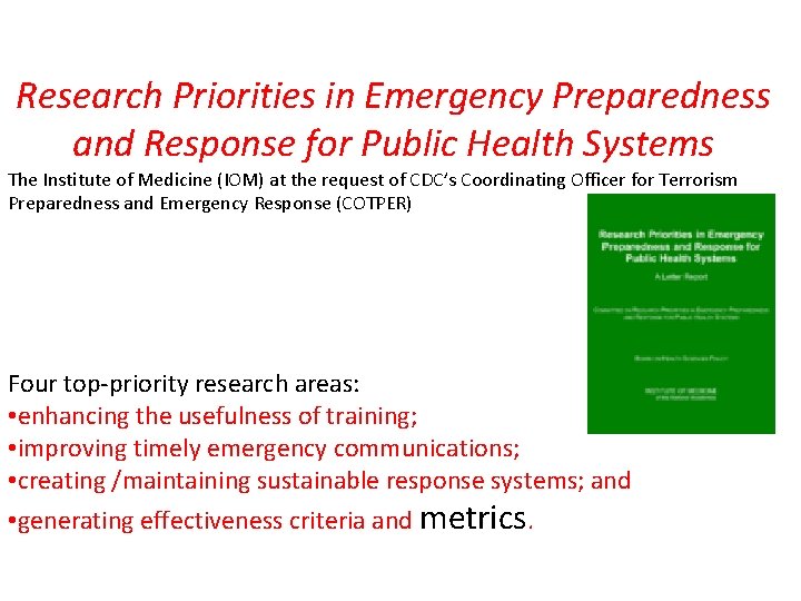 Research Priorities in Emergency Preparedness and Response for Public Health Systems The Institute of