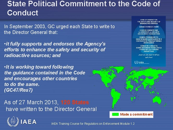 State Political Commitment to the Code of Conduct In September 2003, GC urged each