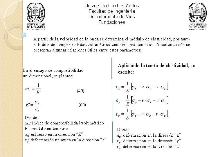 Universidad de Los Andes Facultad de Ingeniería Departamento de Vías Fundaciones A partir de