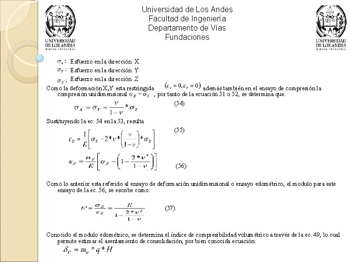 Universidad de Los Andes Facultad de Ingeniería Departamento de Vías Fundaciones Esfuerzo en la