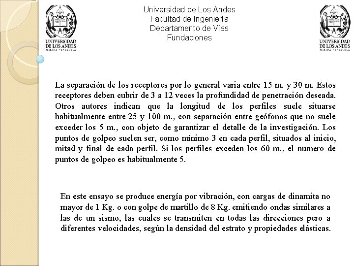 Universidad de Los Andes Facultad de Ingeniería Departamento de Vías Fundaciones La separación de