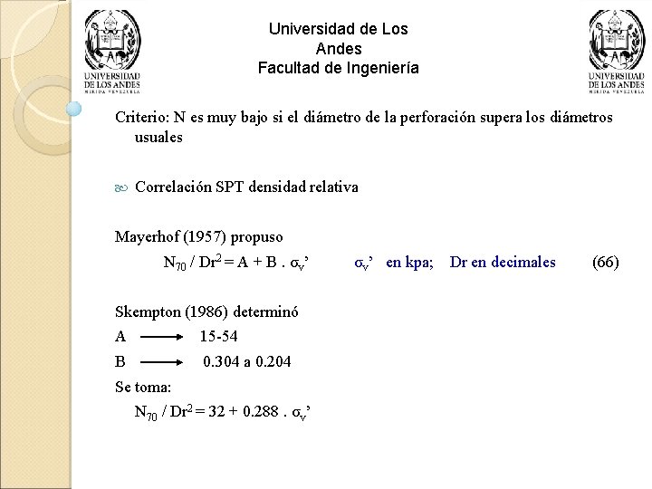 Universidad de Los Andes Facultad de Ingeniería Criterio: N es muy bajo si el