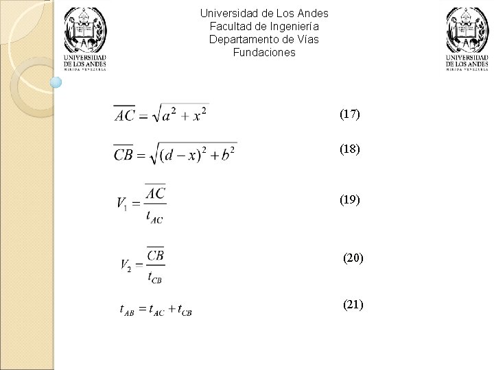 Universidad de Los Andes Facultad de Ingeniería Departamento de Vías Fundaciones (17) (18) (19)
