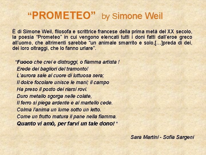 “PROMETEO” by Simone Weil È di Simone Weil, filosofa e scrittrice francese della prima “PROMETEO” by Simone Weil È di Simone Weil, filosofa e scrittrice francese della prima
