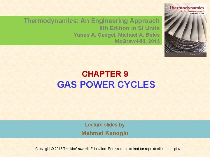 Thermodynamics: An Engineering Approach 8 th Edition in SI Units Yunus A. Çengel, Michael