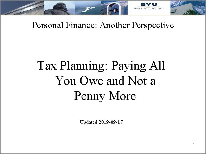 Personal Finance: Another Perspective Tax Planning: Paying All You Owe and Not a Penny