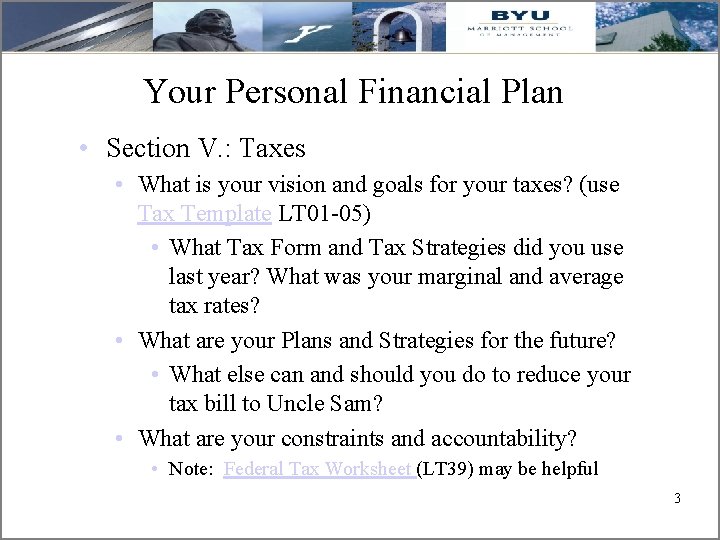 Your Personal Financial Plan • Section V. : Taxes • What is your vision