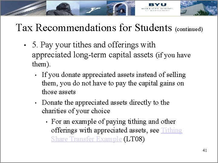 Tax Recommendations for Students (continued) • 5. Pay your tithes and offerings with appreciated