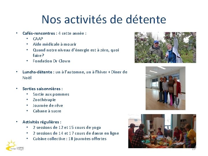 Nos activités de détente • Cafés-rencontres : 4 cette année : • CAAP •