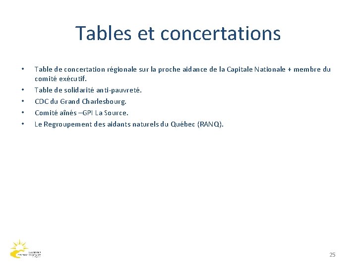 Tables et concertations • • • Table de concertation régionale sur la proche aidance