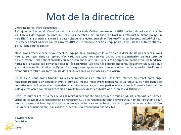 Mot de la directrice Chers membres, chers partenaires, J’ai rejoint la direction du Carrefour