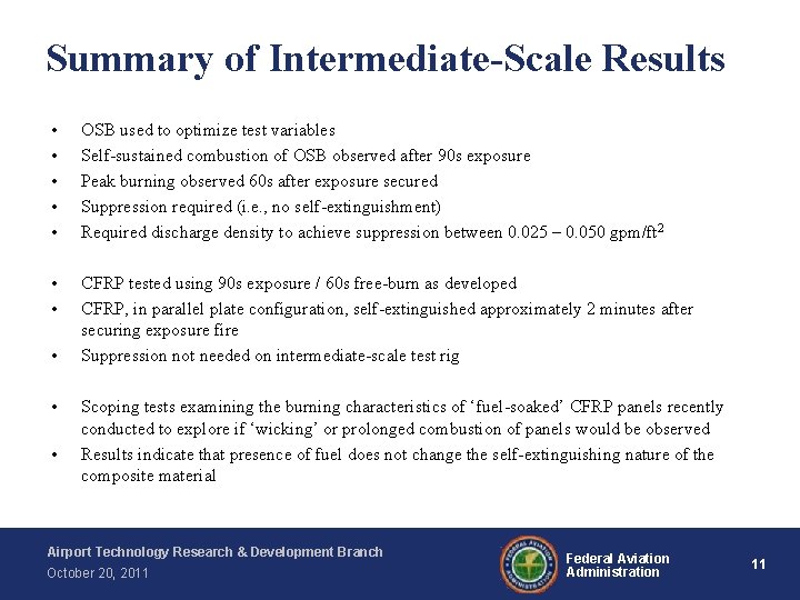 Summary of Intermediate-Scale Results • • • OSB used to optimize test variables Self-sustained