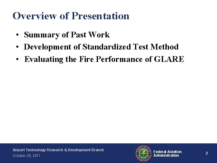 Overview of Presentation • Summary of Past Work • Development of Standardized Test Method