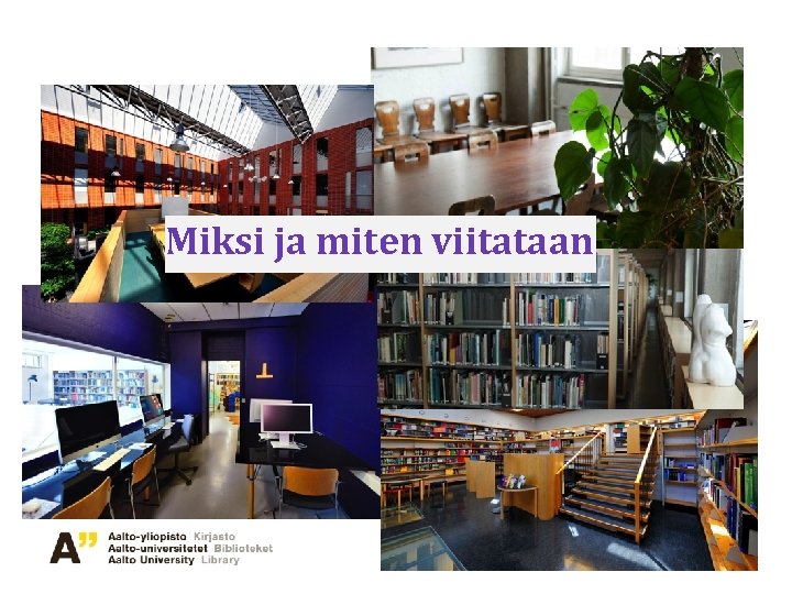 Miksi ja miten viitataan 