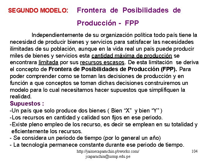 SEGUNDO MODELO: Frontera de Posibilidades de Producción - FPP Independientemente de su organización política