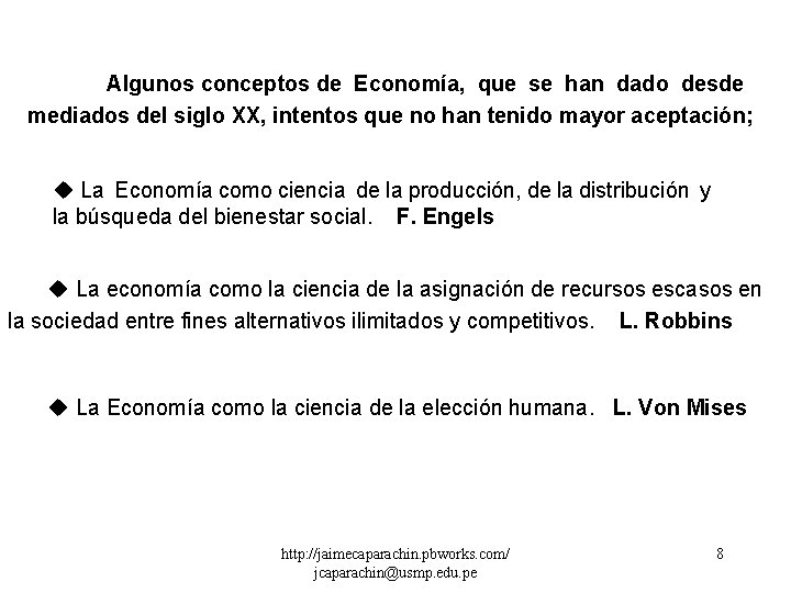 Algunos conceptos de Economía, que se han dado desde mediados del siglo XX, intentos