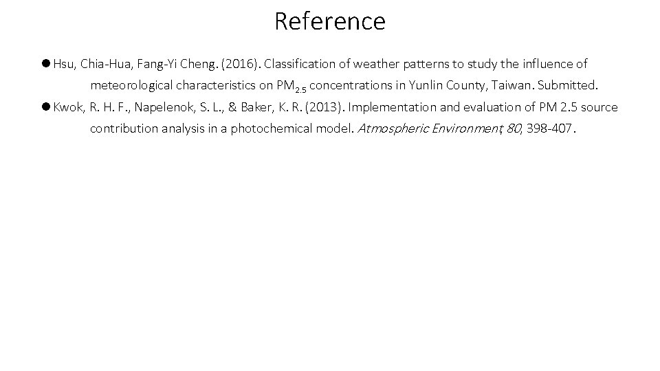 Reference l Hsu, Chia-Hua, Fang-Yi Cheng. (2016). Classification of weather patterns to study the