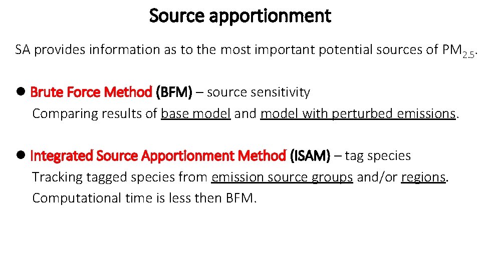 Source apportionment SA provides information as to the most important potential sources of PM
