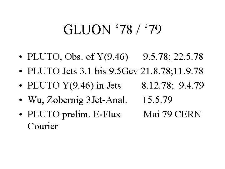 GLUON ‘ 78 / ‘ 79 • • • PLUTO, Obs. of Y(9. 46)